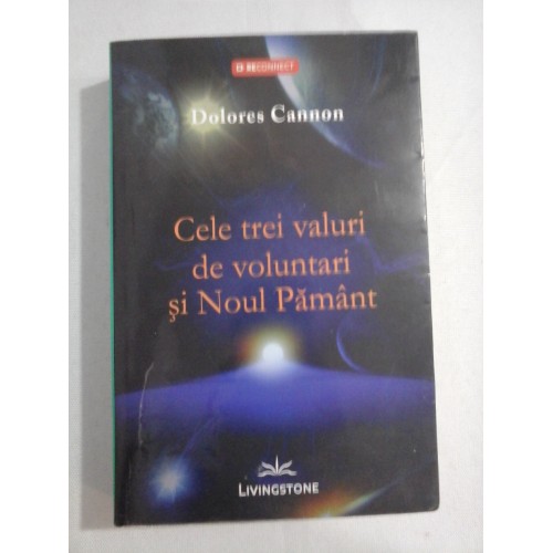 Cele trei valuri de voluntari si Noul Pamant - Dolores Cannon Cele trei valuri de voluntari si Noul Pamant - Dolores Cannon